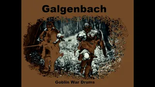 Galgenbach - Goblin War Drums  (2023, extended) (Dungeon Synth, Dark Fantasy, Ambient)