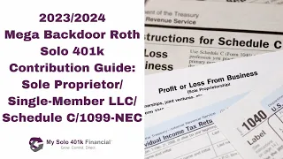 2023/2024 Mega Backdoor Roth Solo 401k Contributions (Sole Proprietor/ Single-Member LLC/1099-NEC)