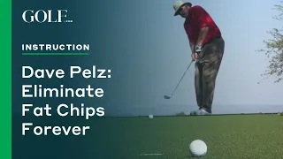 Dave Pelz: Eliminate Fat Chips Forever