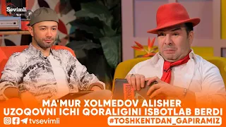 TOSHKENTDAN GAPIRAMIZ -MA'MUR XOLMEDOV ALISHER UZOQOVNI ICHI QORALIGINI ISBOTLAB BERDI