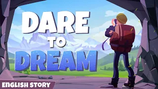 Dare to Dream | Inspiration Story | English with Jessica