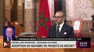 Domaine militaire : adoption de nombre de projets de décret, le point avec Mustapha Sehimi