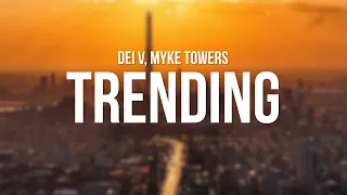Dei V, Myke Towers - Trending Remix (Letra/Lyrics)