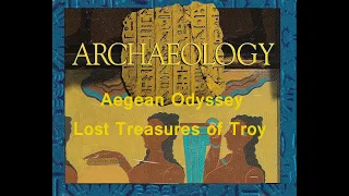 Archaeology II - Lost Treasures of Troy - With John Rhys Davis - FROM THE VAULT