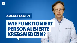 Ausgefragt?! Personalisierte Medizin in der Onkologie