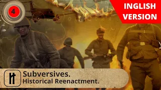 Subversives. Episode 4. Documentary Film. Historical Reenactment. Russian History.