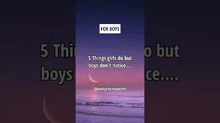 5 Things Girls Do But Boys Don't Notice #shorts #psychologyfacts #subscribe