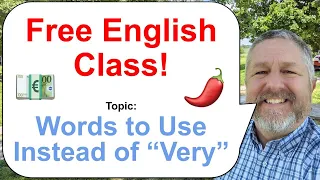 Let's Learn English! Topic: Words to Use Instead of "Very" 😀💶🌶️