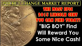 HISTORIC 2015 Lincoln Cent Find Leads To $$$ WINFALL! POCKET CHANGE MARKET REPORT