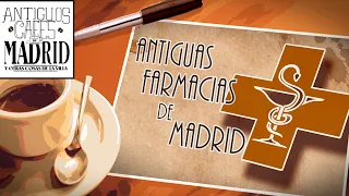 Antiguas Farmacias centenarias de Madrid | #AntiguosCafésdeMadrid