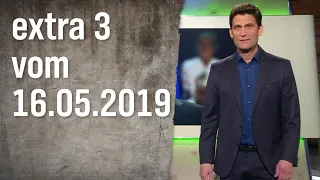 Extra 3 vom 16.05.2019 | extra 3 | NDR