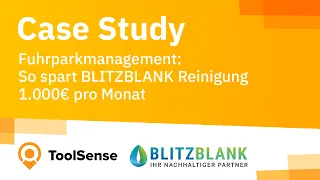 ToolSense Fuhrparkmanagement: So spart BLITZBLANK Reinigung 1.000€ pro Monat