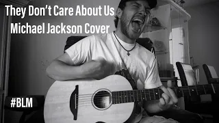 They Don’t Care About Us - Michael Jackson Cover