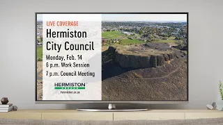 Hermiston City Council Meeting, Monday, February 14, 2022