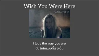 (Thaisub) Wish You Were Here – Avril Lavigne