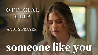 Someone Like You (2024) Official Clip - Andi's Prayer - Karen Kingsbury Productions