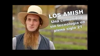 Los Amish: una comunidad sin tecnologia en el siglo 21