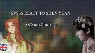 SVSSS reaction to Shen Qingqiu as Xiao Zhan ENG