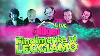 OLDGEN LIVE - Finalmente vi leggiamo!