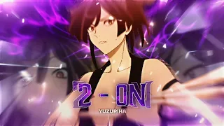 2 ON - Yuzuriha (hell's paradise) EDIT/AMV 🔥