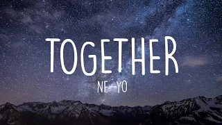 Together - Ne-Yo (Lyrics)