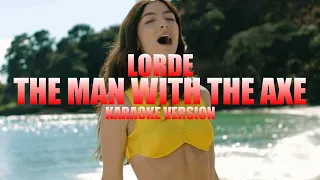 The Man with the Axe - Lorde (Instrumental Karaoke) [KARAOK&J]