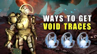 Void Traces Farming - All the ways to get them - Warframe
