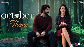 October Theme | October | Varun Dhawan & Banita Sandhu | Shantanu Moitra