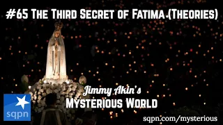 The Third Secret of Fatima Theories - Jimmy Akin's Mysterious World