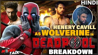 Deadpool 3 Film Features Henry Cavill as Wolverine BREAKDOWN & More..🤔🤔 | Deadpool & Wolverine
