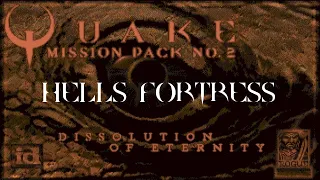 Quake Dissolution of Eternity - Episode I Hell's Fortress (Remastered | All Secrets)