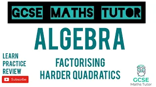 Factorising Harder Quadratics (Higher Only) | GCSE Maths Tutor