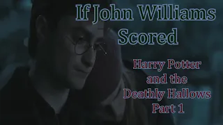 If John Williams scored Harry Potter and the Deathly Hallows Part 1 - Godric's Hollow Scene