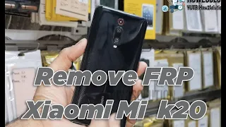 Xiaomi K20 Pro Remove FRP Lock