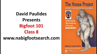 David Paulides Presents Bigfoot 101 Class *