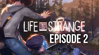 LIFE IS STRANGE EPISODE 2 Gameplay Walkthrough - OUT OF TIME (Full Episode)