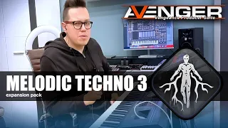 Vengeance Producer Suite - Avenger Melodic Techno 3 Expansion Walkthrough with Bartek