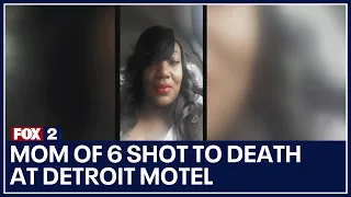 Mom of 6 shot to death at Detroit motel leaving family desperate for justice