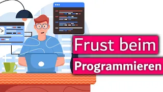 Mit Frust beim Programmieren Lernen richtig umgehen!