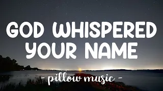 God Whispered Your Name - Keith Urban (Lyrics) 🎵