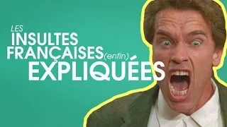 Top 10 des insultes françaises expliquées