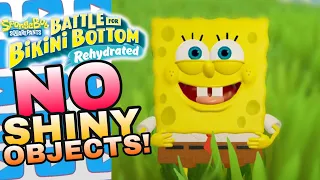 Can You Beat Spongebob Rehydrated WITHOUT Collecting Any Shiny Objects? Battle for Bikini Bottom