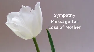 Sympathy Message for Loss of Mother