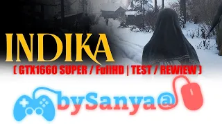 🎮 INDIKA ( GTX1660 SUPER / FullHD | TEST / REVIEW )