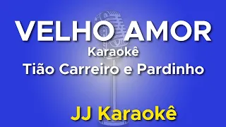 Velho amor - Tião Carreiro e Pardinho - Karaokê com 2ª voz (cover)