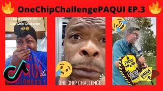 Hilarious One Chip Challenge 2021 Edition PAQUI EP 3