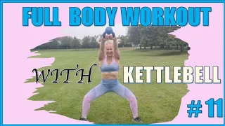 FULL BODY WORKOUT with KETTLEBELL #11