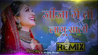 जीजा ‌मैं तो लागू साली  jija me to lagu sali DjRemix Jija Pan Khila De full bass DJ ChenRaj Nagour