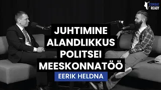 Juhtimine, alandlikkus, politsei, meeskonnatöö - Eerik Heldna | Combat Ready Frontline Podcast 002