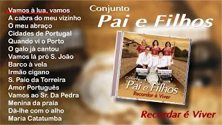 Conjunto Pai e Filhos - Recordar é viver (Full album)